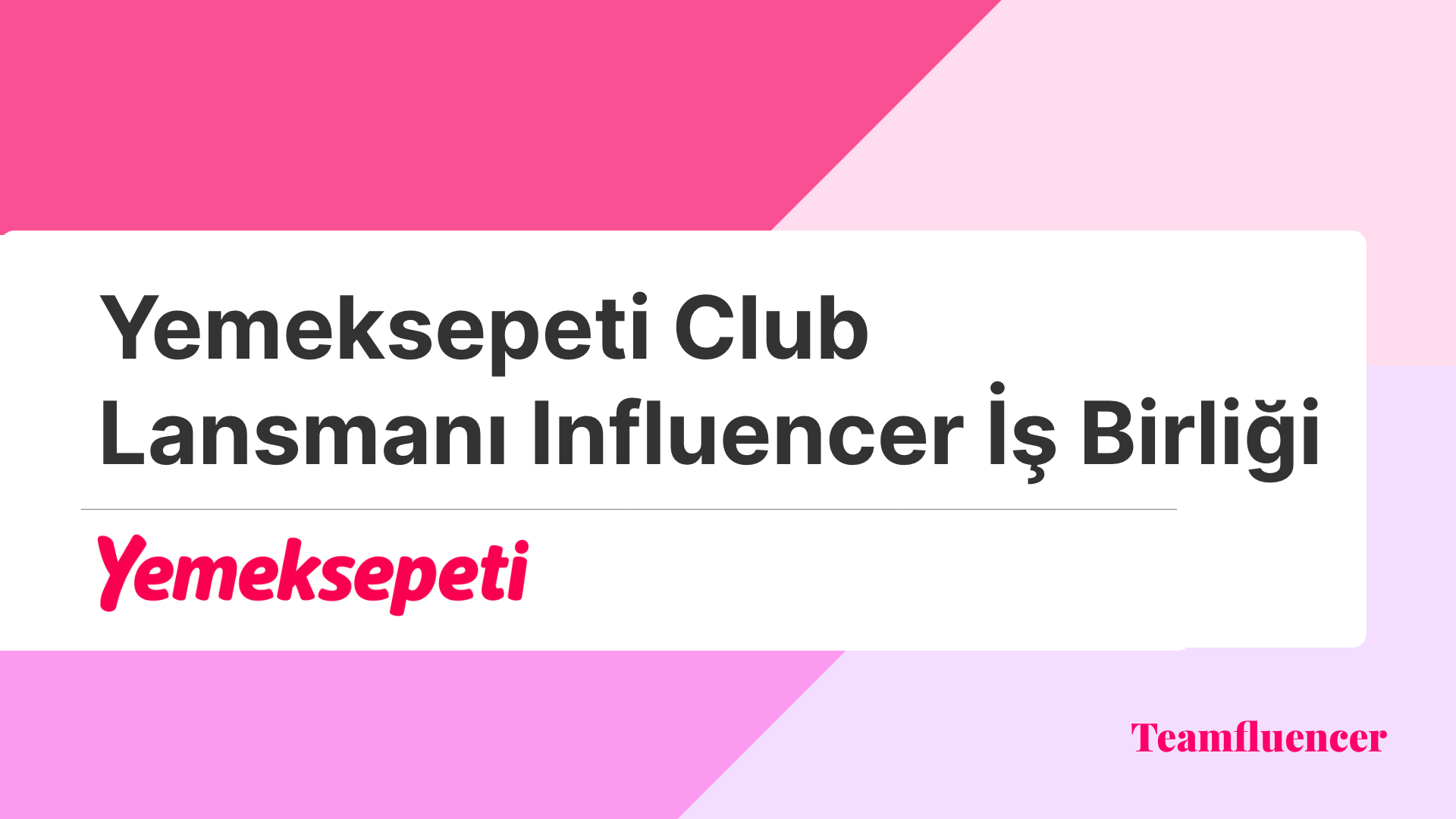 Yemeksepeti Club Lansmanı - Influencer İş Birliği