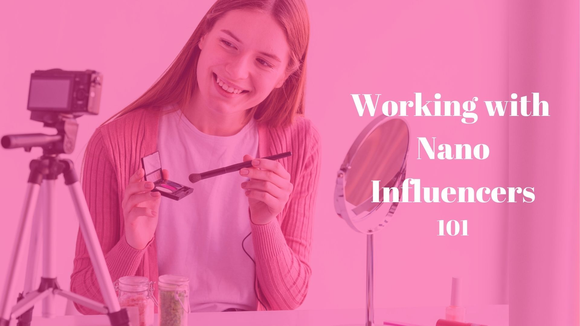 Brands Should Work with Nano-Influencers