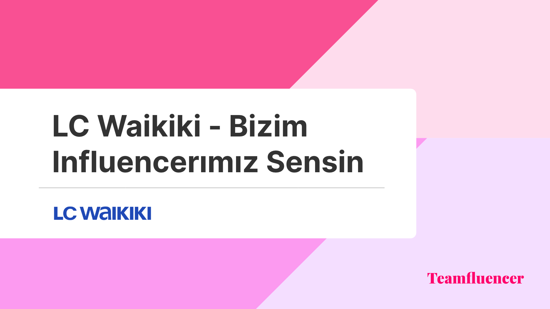 lc-waikiki-bizim-influencerimiz-sensin