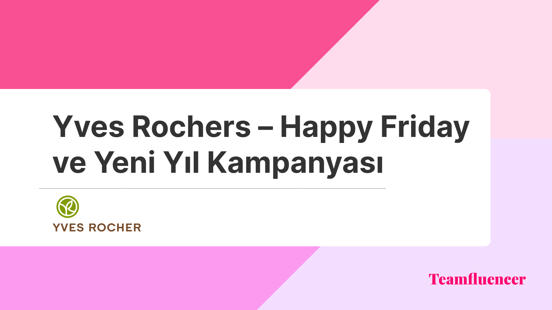 Yves Rochers – Happy Friday ve Yeni Yıl Kampanyası