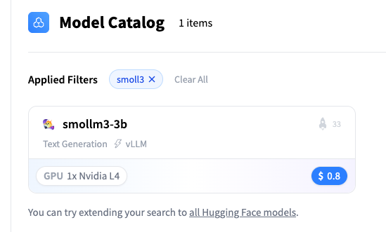 Interface view of a model catalog filtered to “smoll3,” showing one model named “smollm3‑3b” with text generation, vLLM, GPU 1× Nvidia L4, and a listed price of $0.8, plus a note suggesting extending the search to all Hugging Face models.