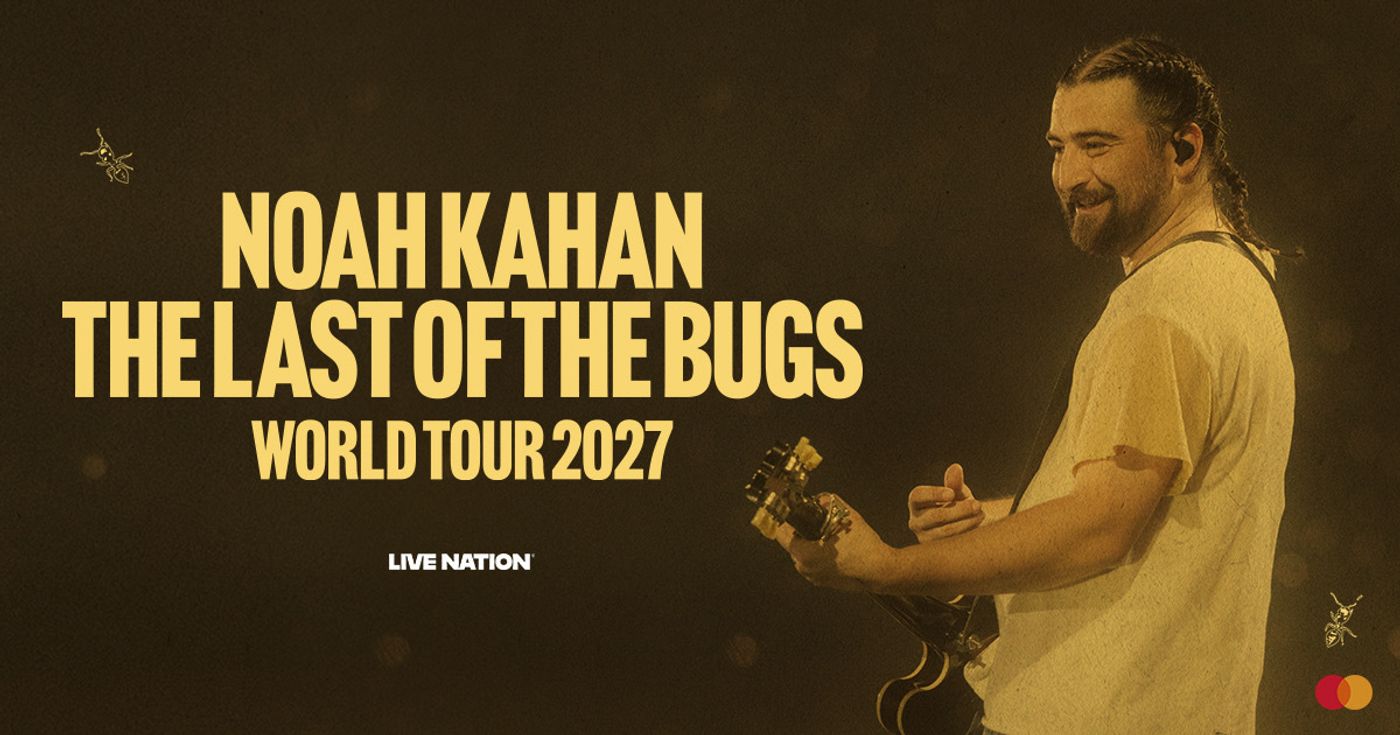 Tour poster for Noah Kahan's The Last Of The Bugs World Tour 2027, Kahan smiling with a guitar beside gold title text