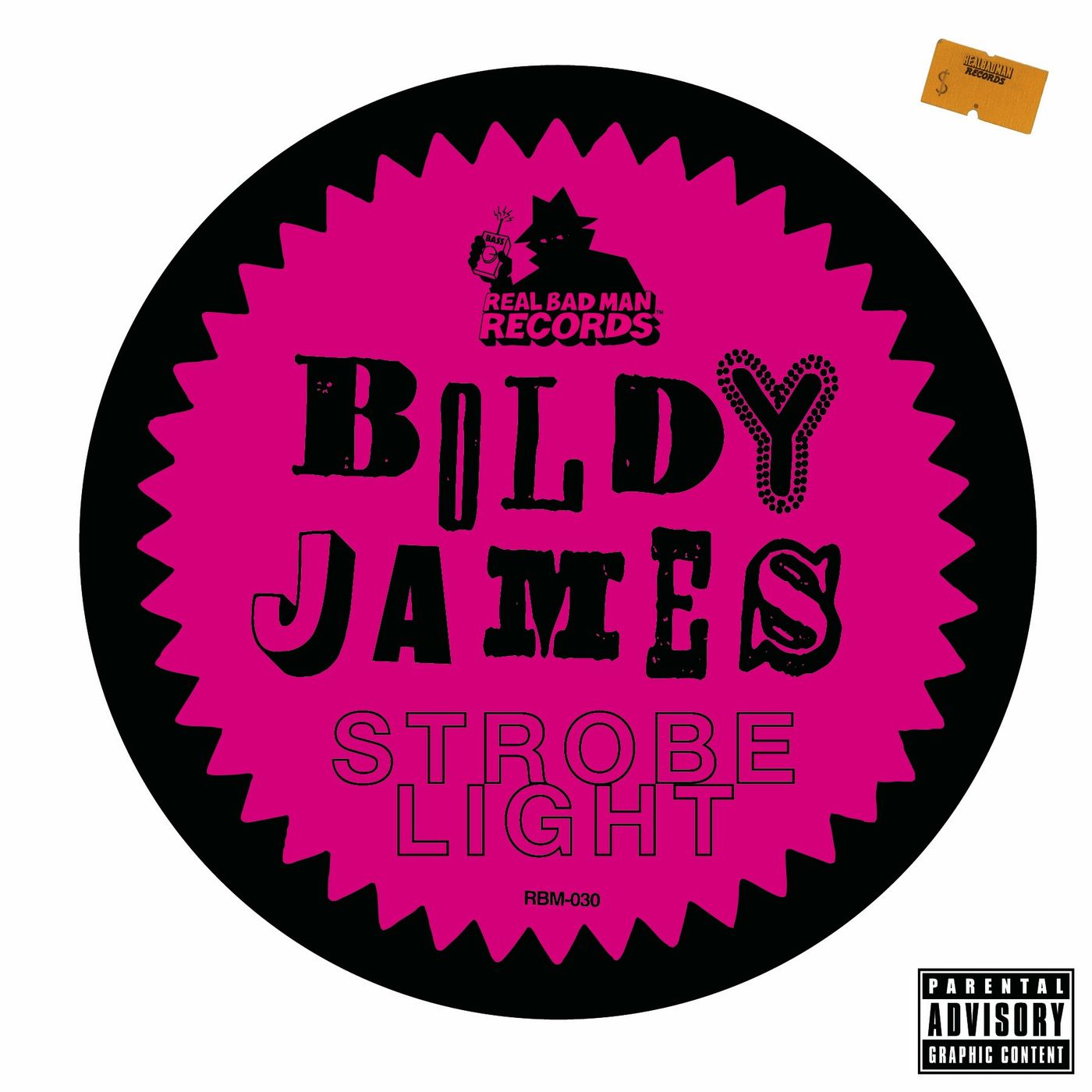 Strobelight cover: a hot pink starburst inside a black circle with the Real Bad Man Records logo and BOLDY JAMES STROBE LIGHT in black letters.