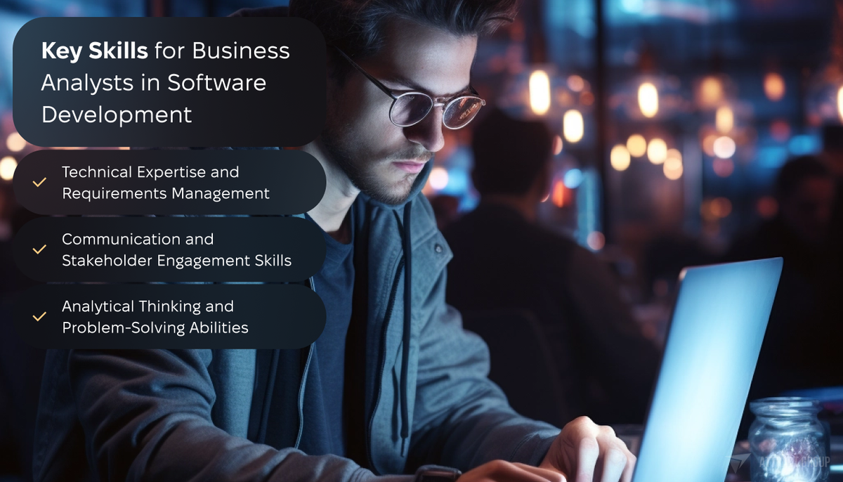 Key Skills and Competencies for Business Analysts in Software Development checklist. 
Person in glasses in dark room working. 