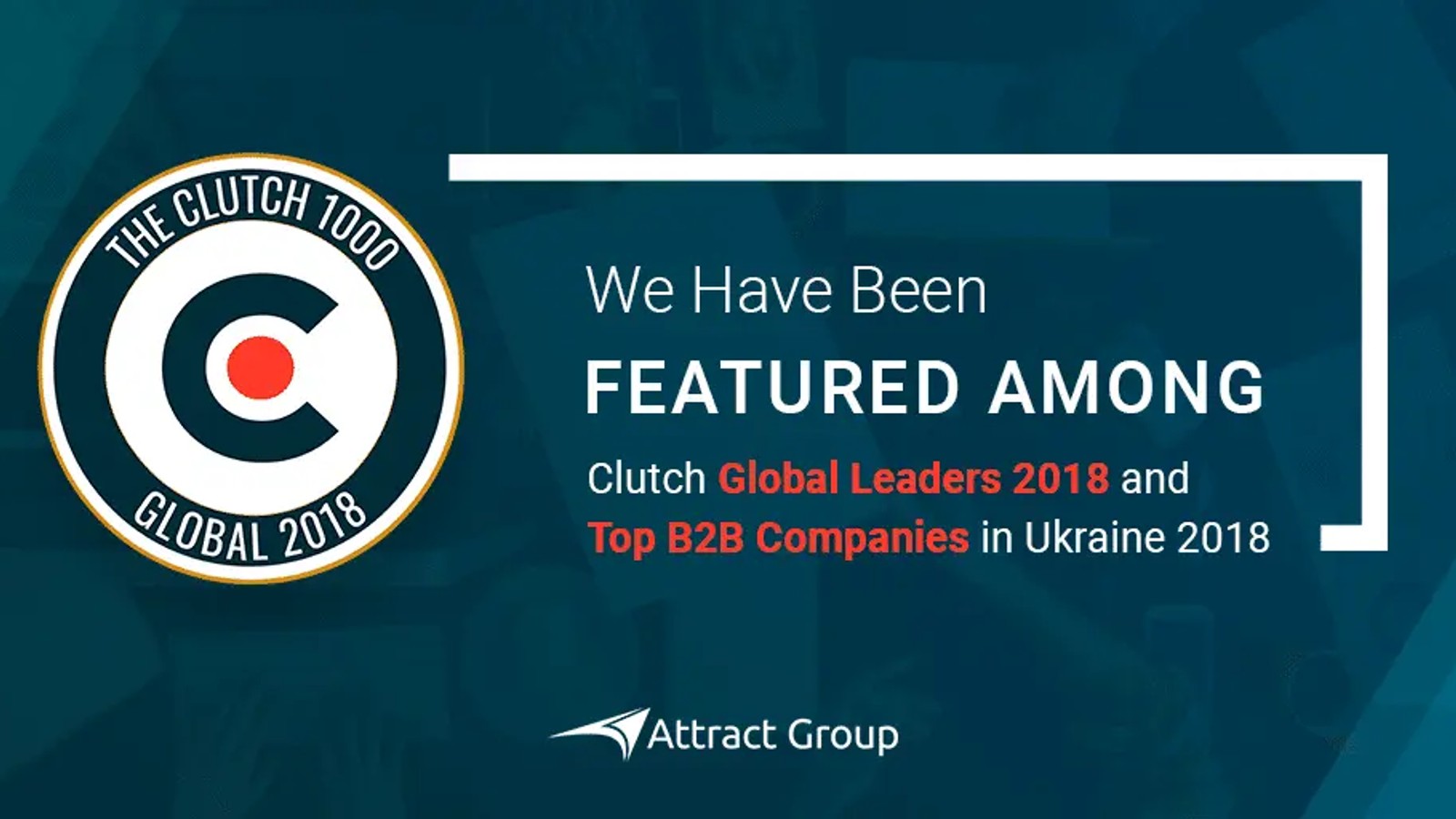 Attract Group Is Among the Clutch 1,000 Global Leaders 2018