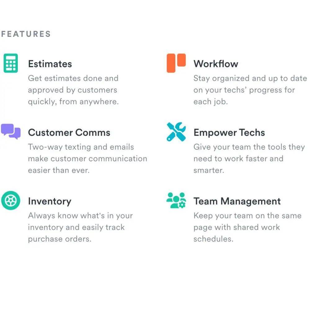A summary of features: estimates, workflow, customer communication, tech empowerment, inventory, and team management tools.
