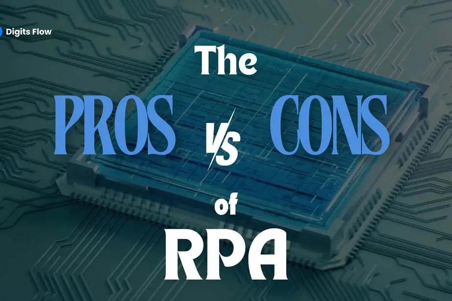 The Pros and Cons of RPA – Digits Flow Explained.