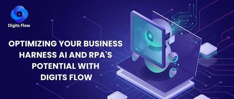 Optimizing Your Business: Harness AI and RPA’s Potential with Digitsflow.