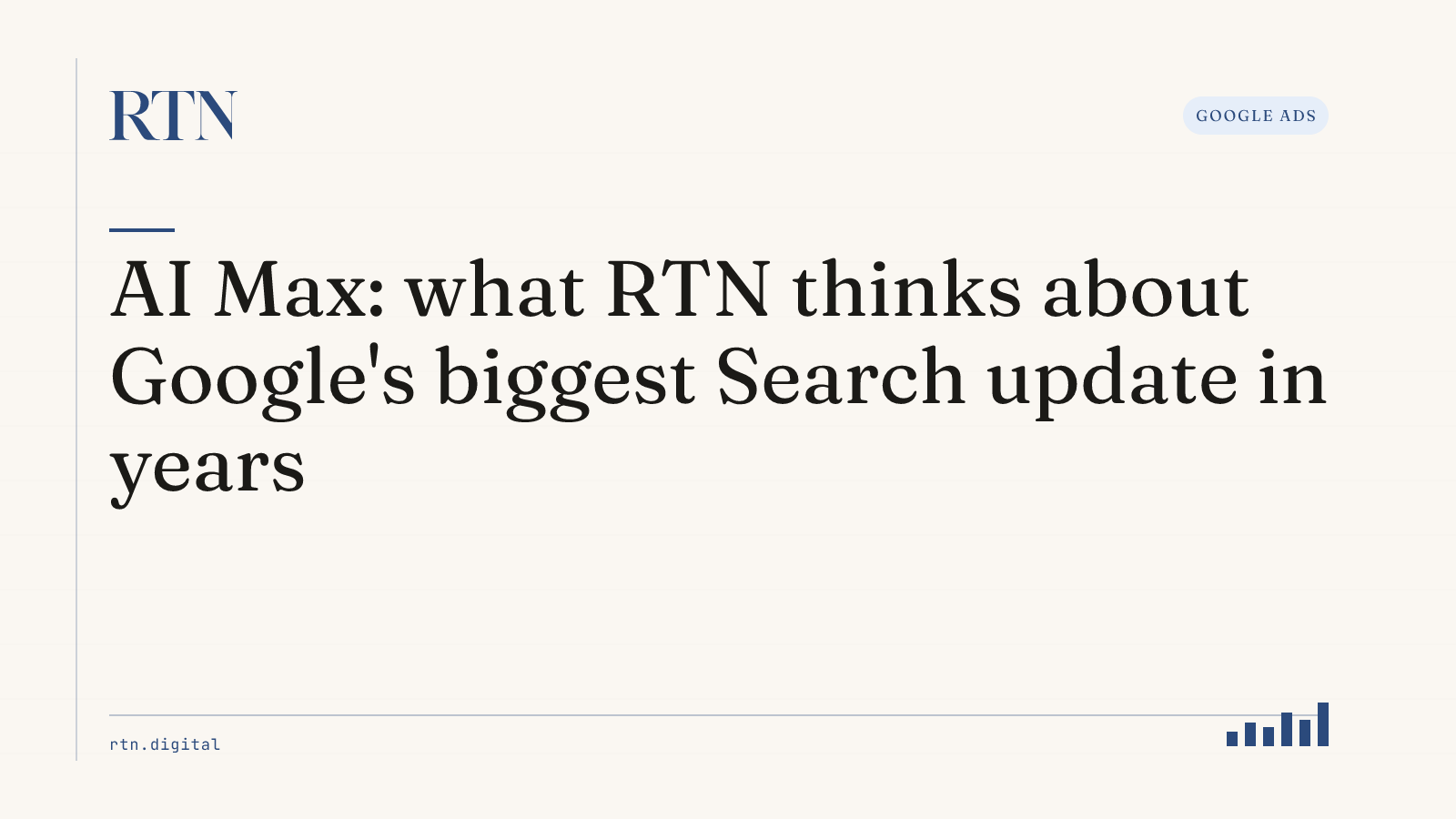 AI Max: what RTN thinks about Google's biggest Search update in years