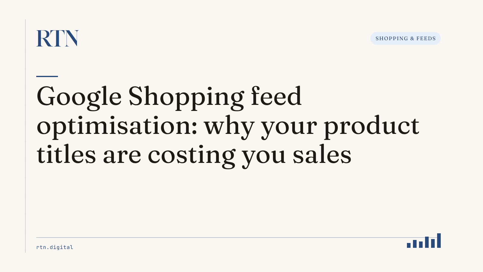 Google Shopping feed optimisation: why your product titles are costing you sales
