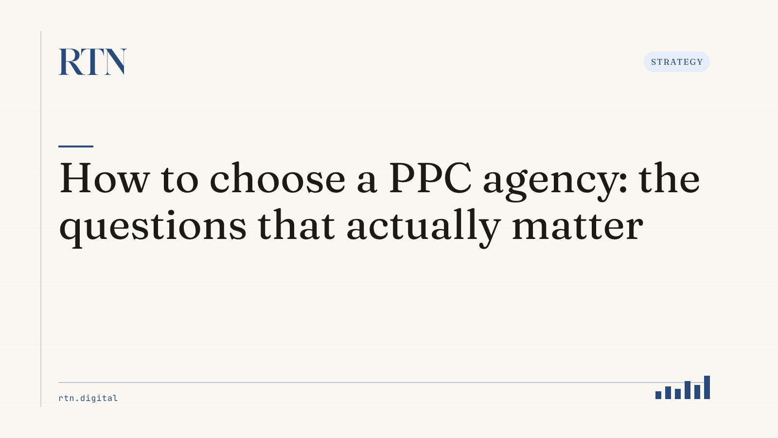 How to choose a PPC agency: the questions that actually matter
