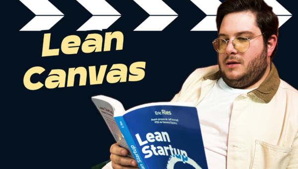 Lean Canva pour cadrer votre produit