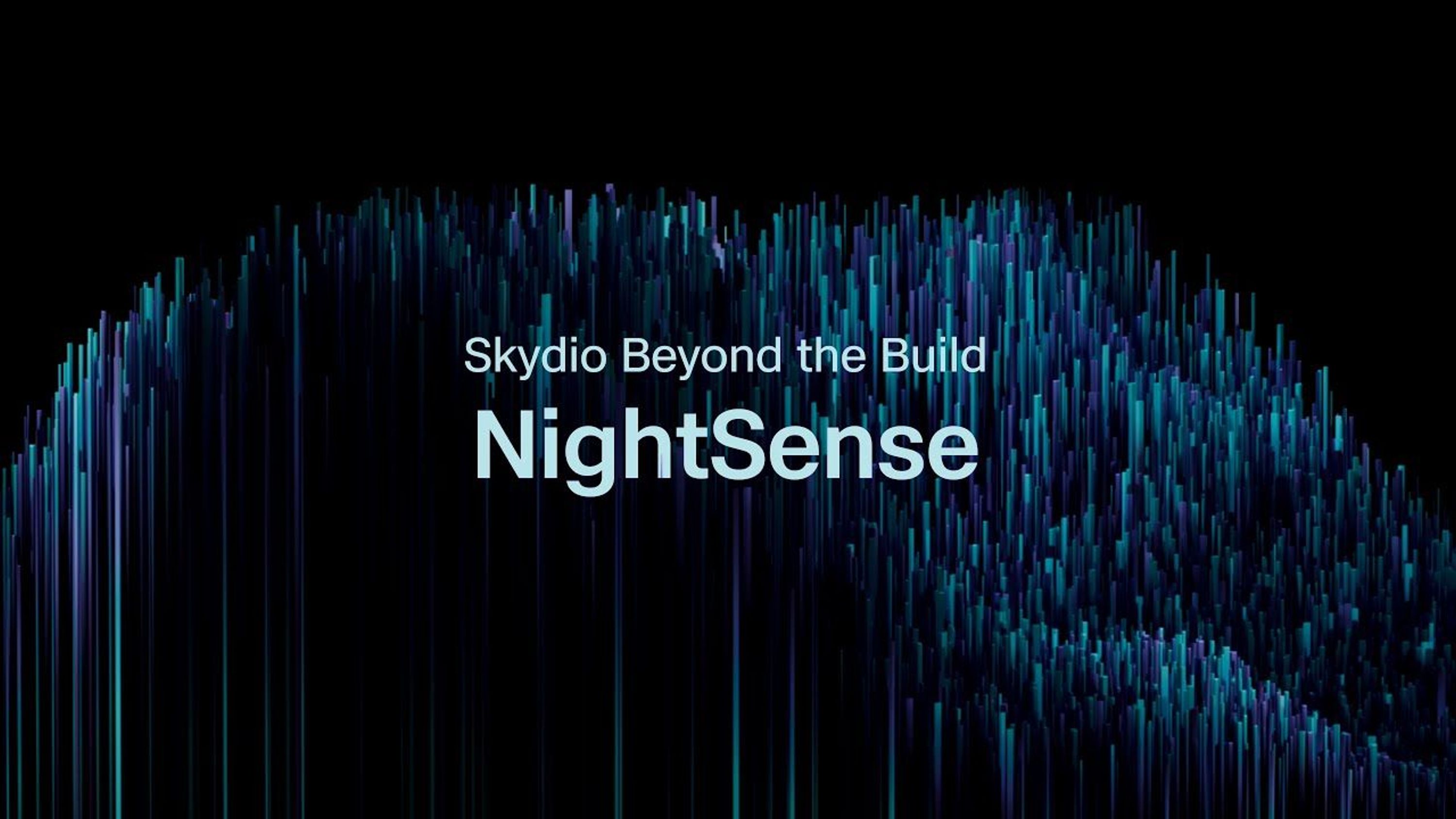 cover image for Skydio Beyond the Build: NightSense video