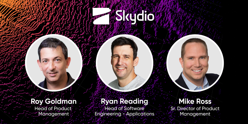 Skydio Autonomous Drone New Team Members Roy, Ryan, Mike