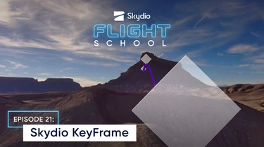 Skydio KeyFrame Tutorial