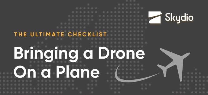 Ultimate checklist for traveling with a drone