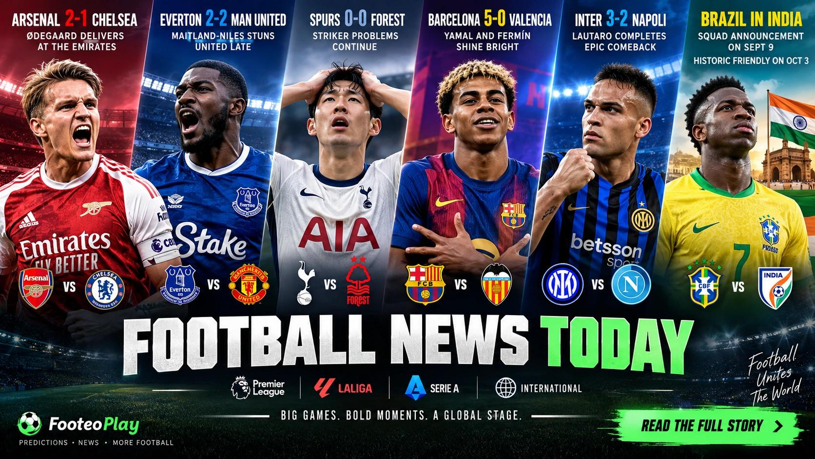 Football news today: Arsenal beat Chelsea, Everton stun Man United, Barcelona thrash Valencia, Inter beat Napoli and Brazil prepare for India.