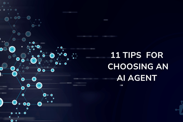 11 tips for choosing an AI Agent