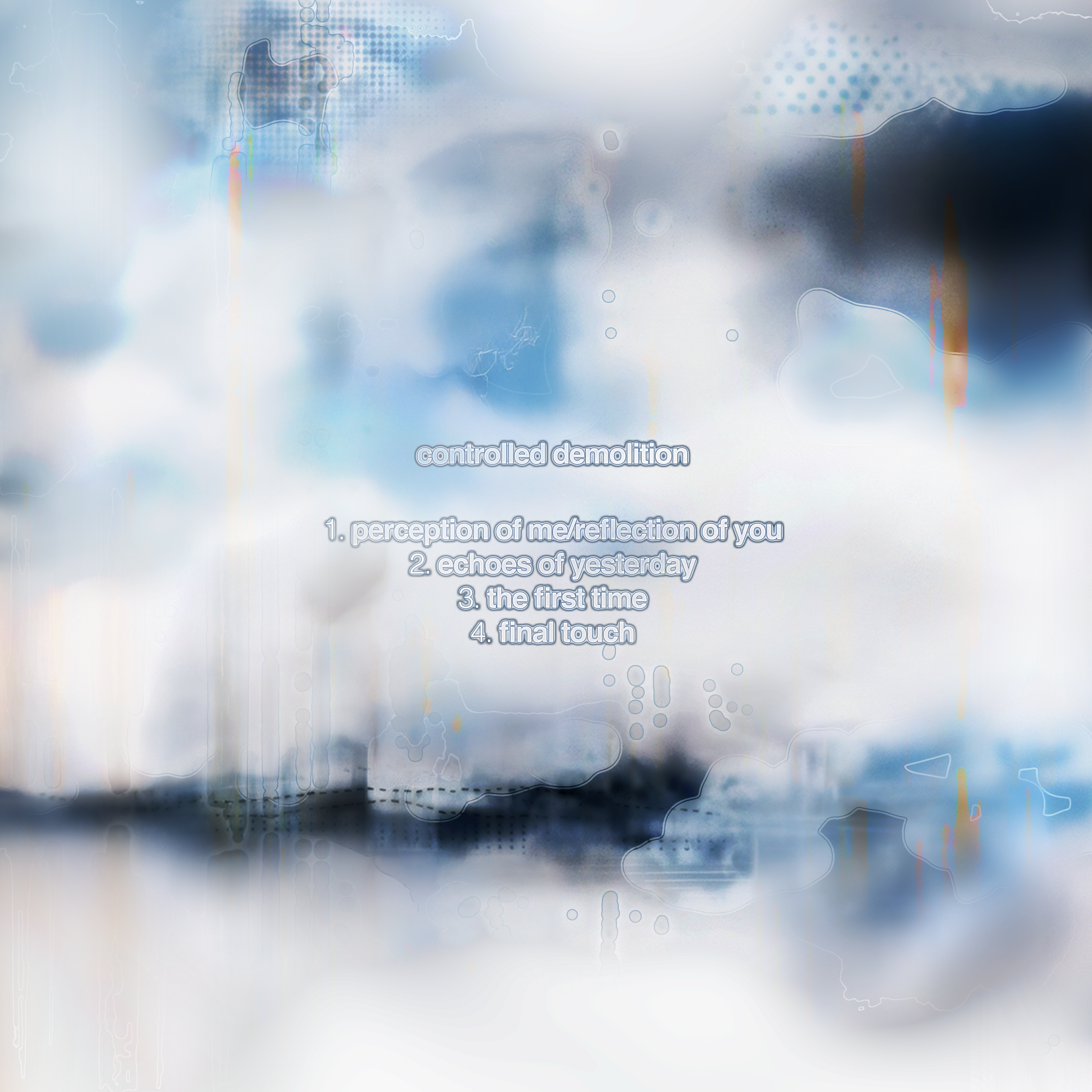 Controlled Demolition ◦ Tracklist