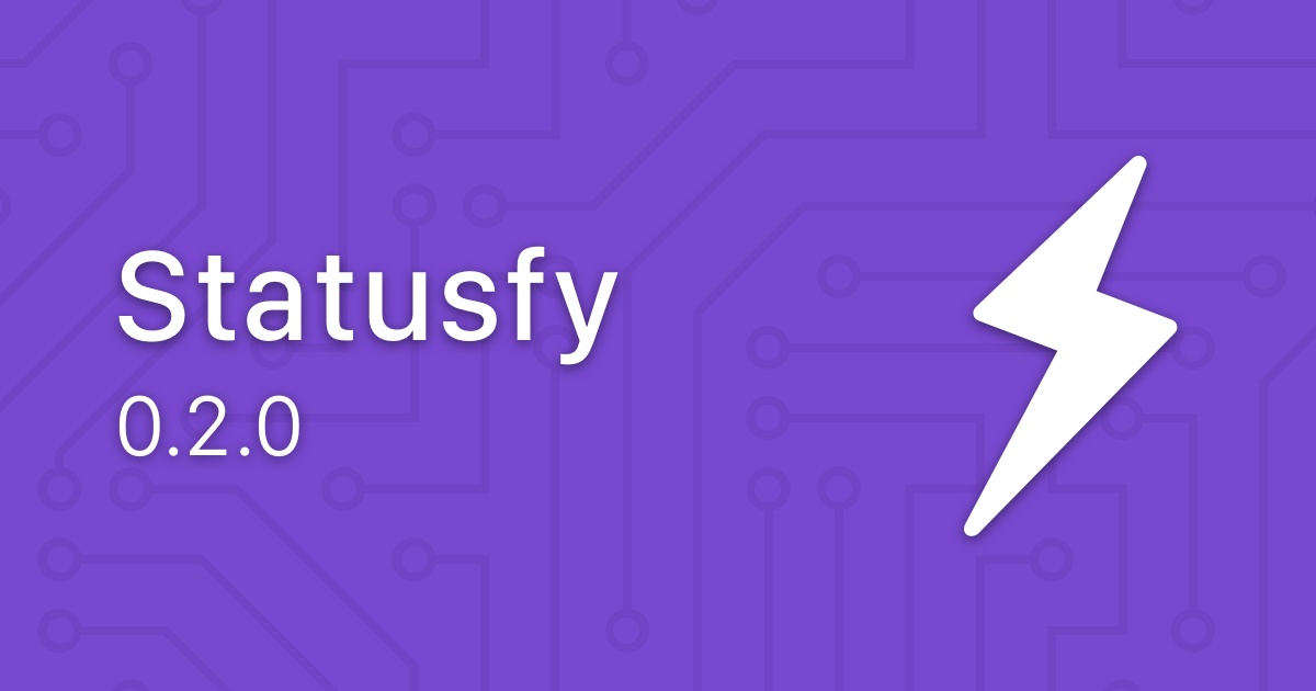 Statusfy: Release v0.2.0
