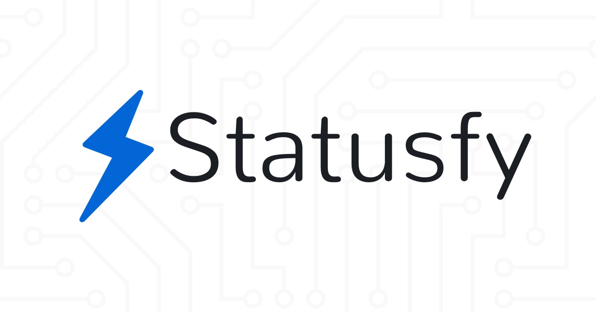 Introducing Statusfy: A Marvelous Open Source Status Page System
