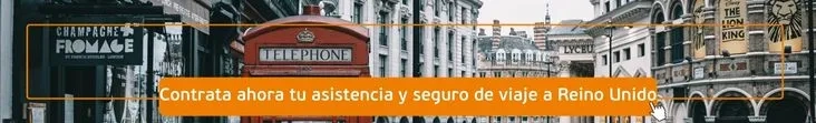 asistencia y seguro de viaje Reino Unido