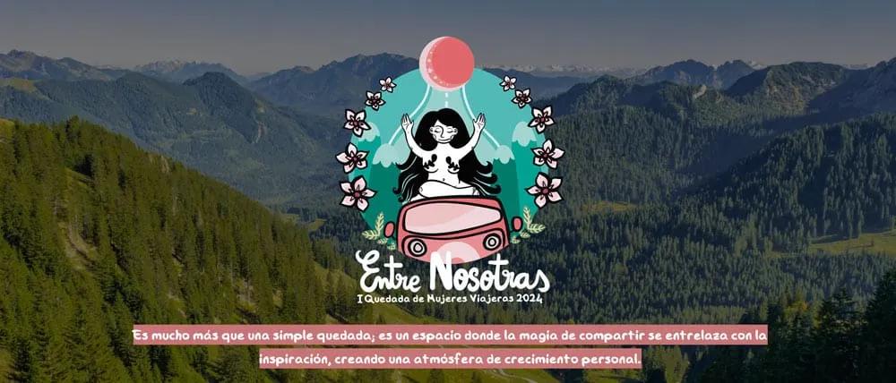 Entre Nosotras – 1ª Quedada de Mujeres Viajeras