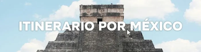 Guía de México con consejos para preparar el viaje perfecto