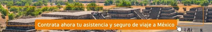 "Contrata tu seguro de viaje y asistencia a México hoy."