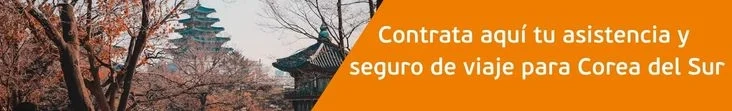 Seguro de viaje para Corea del Sur