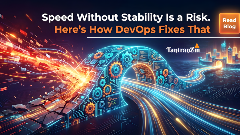 Speed Without Stability Is a Risk. Here’s How DevOps Fixes That