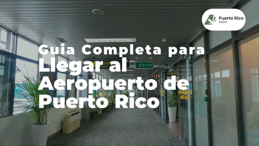 Complete Guide to Your Arrival at Luis Muñoz Marín International Airport