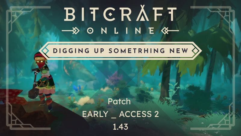 Patch Notes - Digging up something new