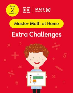 Master Math at Home - Math — No Problem! Extra Challenges cover with a Grade 2 mathematician holding a card with a bar model example.