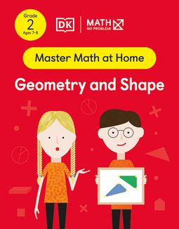 Master Math at Home - Math — No Problem! Geometry and Shape cover with two Grade 2 mathematicians. One child is holding a card with two different triangles.