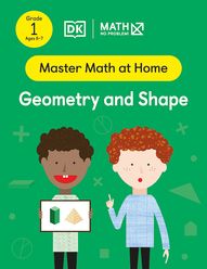 Master Math at Home - Math — No Problem! Geometry and Shape cover with two Grade 1 mathematicians. One child is holding a card showing a 3d rectangular pillar and a pyramid.
