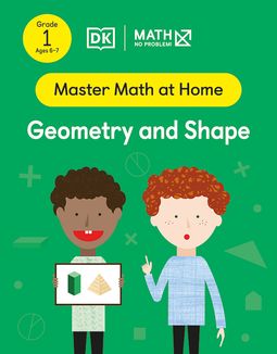 Master Math at Home - Math — No Problem! Geometry and Shape cover with two Grade 1 mathematicians. One child is holding a card showing a 3d rectangular pillar and a pyramid.