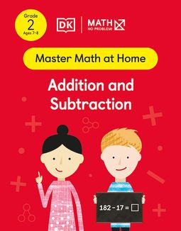 Master Math at Home - Math — No Problem! Addition and Subtraction cover with two Grade 2 mathematicians. One child is holding a card with an equation 182 - 17 = ?