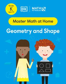 Master Math at Home - Math — No Problem! Geometry and Shape cover with two primary kindergarten mathematicians. One child is holding a card with shapes, a circle, square, triangle and rectangle.