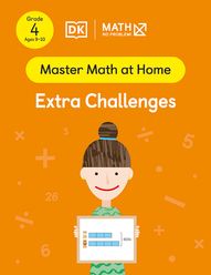 Master Math at Home - Math — No Problem! Extra Challenges cover with a Grade 4 mathematician holding a card with a bar model example.