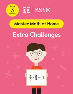 Master Math at Home - Math — No Problem! Extra Challenges cover with a Grade 3 mathematician holding a card with an equation three fifths - two fifths = ?