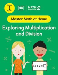 Master Math at Home - Math — No Problem! Exploring Multiplication and Division cover with two Grade 1 mathematicians. One child is holding a card with an equation 18 divided by 2 = ?