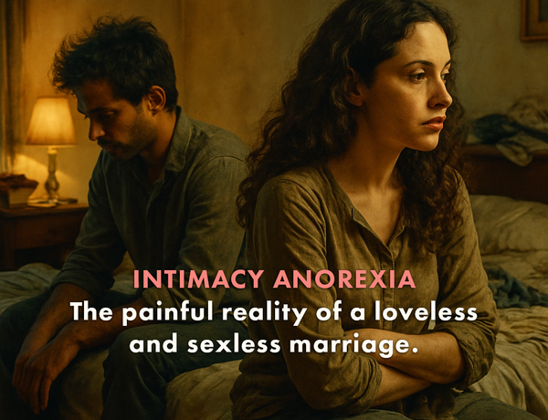 10 Signs Your Partner is an Intimacy Anorexic