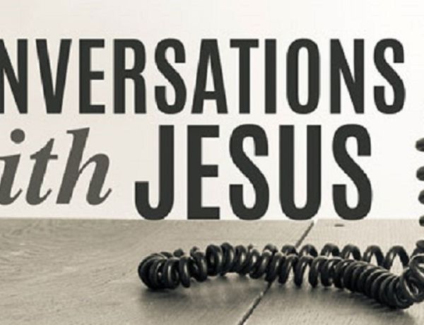 My Conversation with Jesus