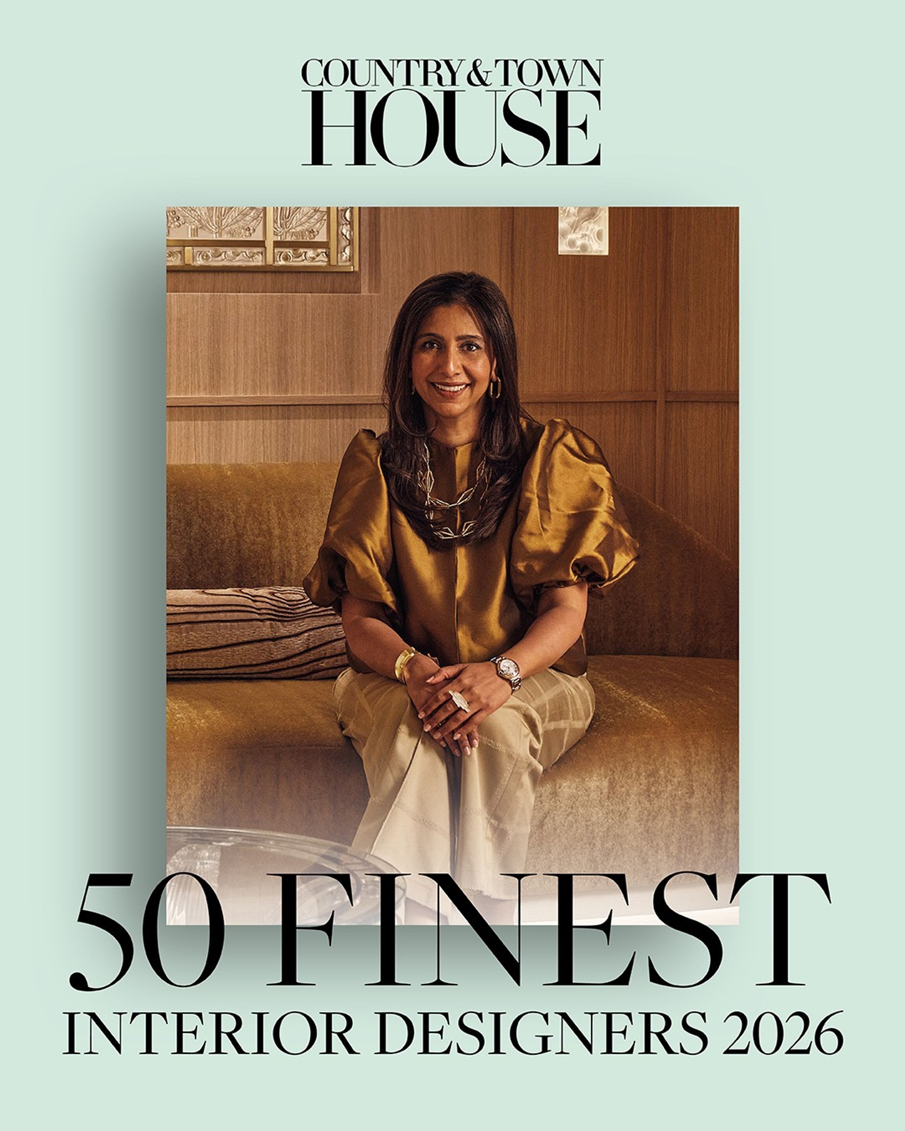 Charu Gandhi in Country & Town House's 50 Finest Interior Designers 2026, recognising her as one of the best interior designers in the UK.