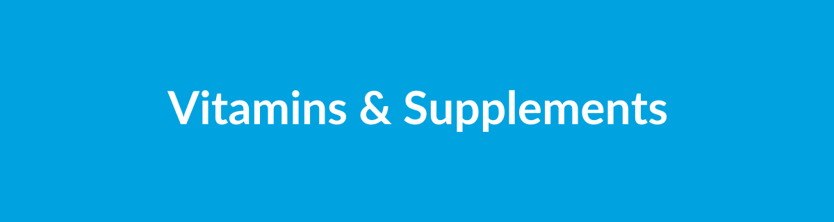 Vitamins & Supplements