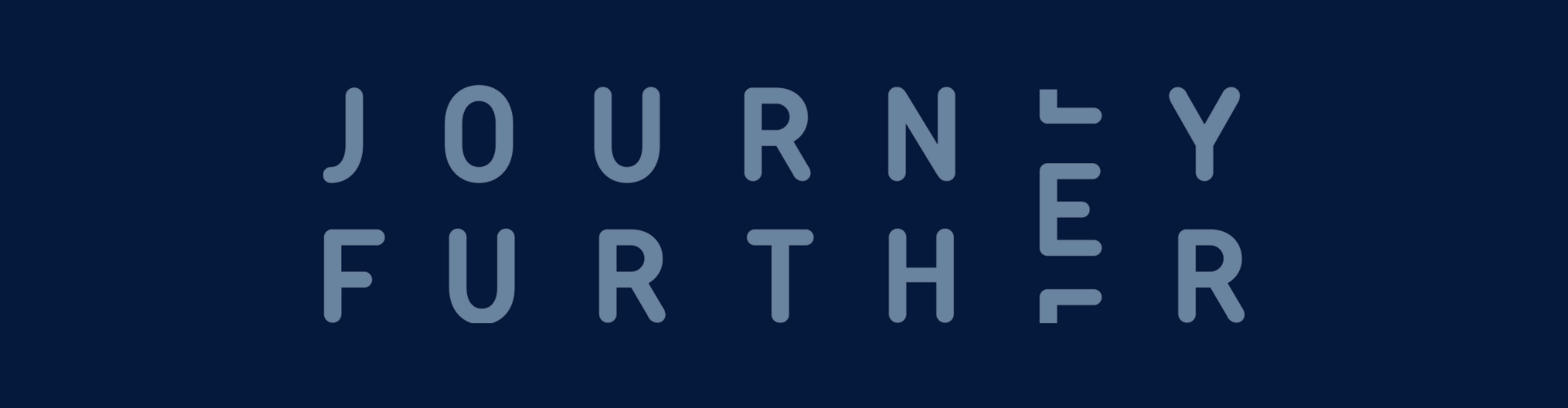 JOURNEY FURTHER