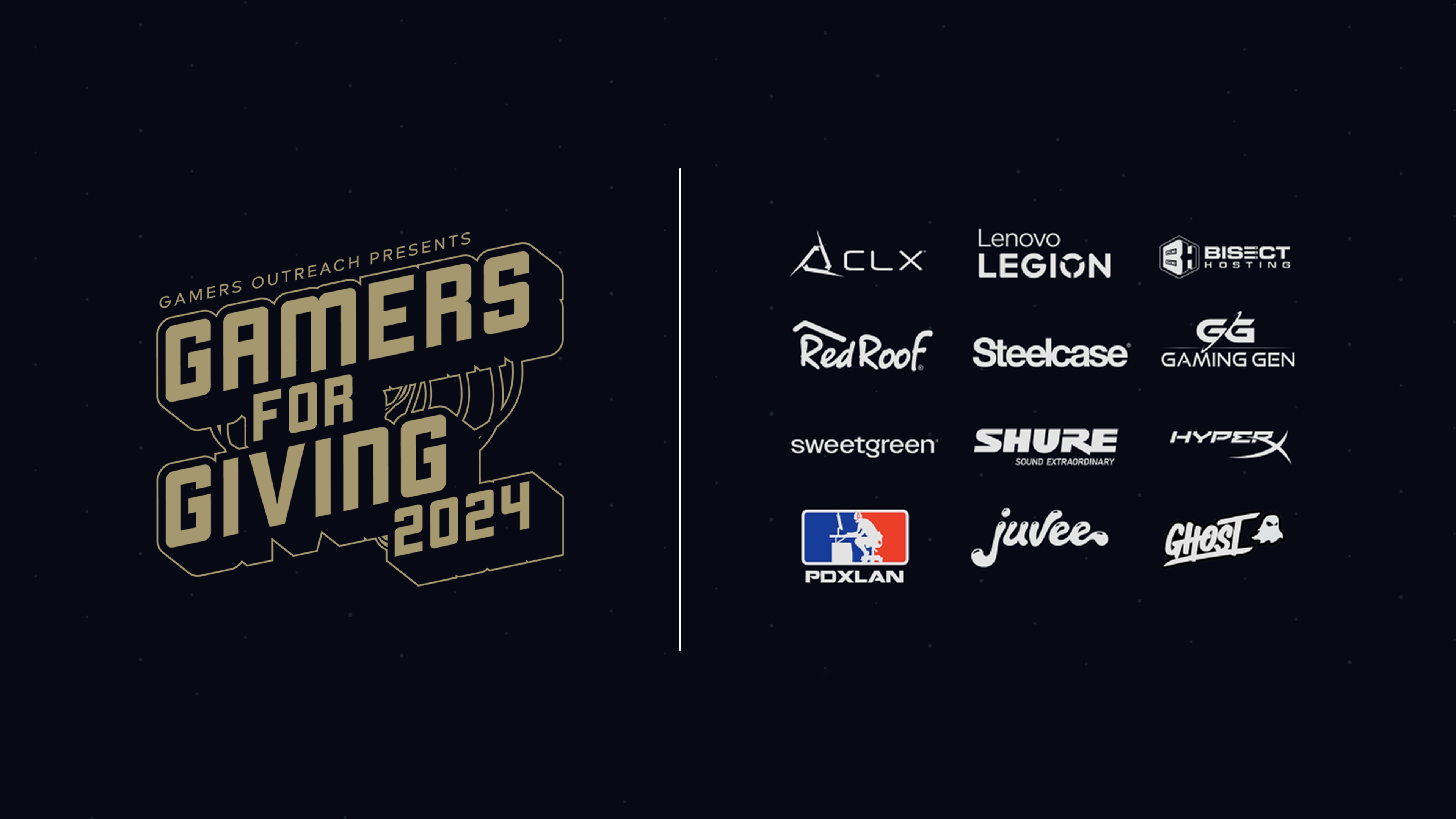 Gamers for Giving 2024 sponsors graphic with GFG 2024 logo on the left and sponsor logos on the right: Bisect Hosting, CLX Gaming, Domino’s, Gaming Gen, GHOST Gaming, Hyper X, Juvee, Lenovo Legion, PDX LAN, Red Roof Inn, Shure, Steelcase, Sweetgreen, and Uncle Ray’s Chips