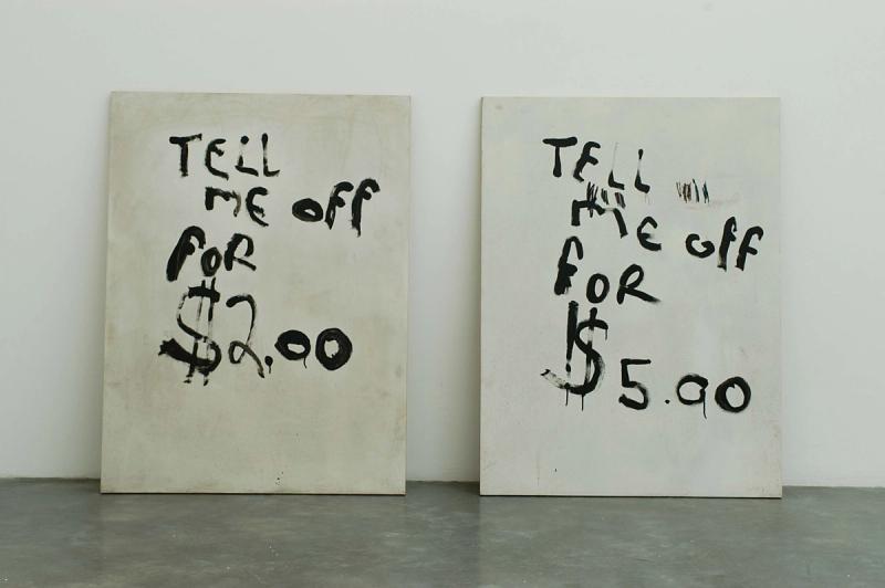 Installation view of displayed artwork titled Tell Me Off for $5.00, Tell Me Off for $2.00 