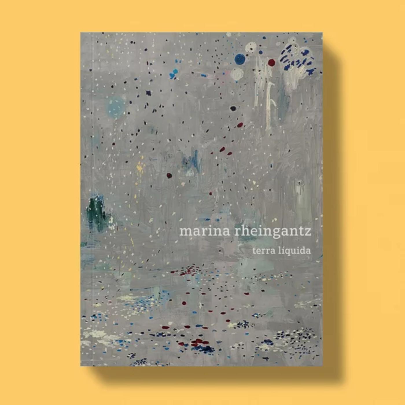 Marina Rheingantz Terra Líquida 画集 Marina Rheingantz - ZENO X GALLERY